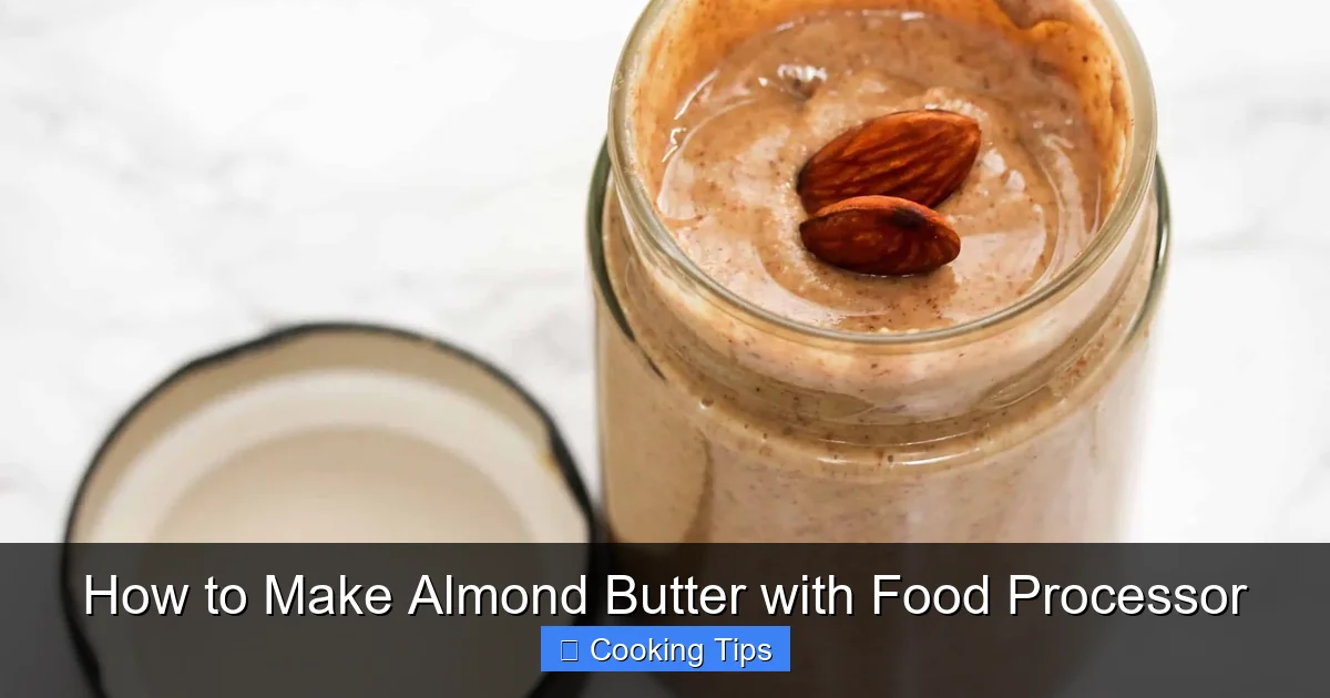 How to Make Almond Butter with Food Processor