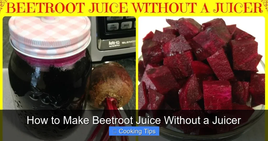 How to Make Beetroot Juice Without a Juicer