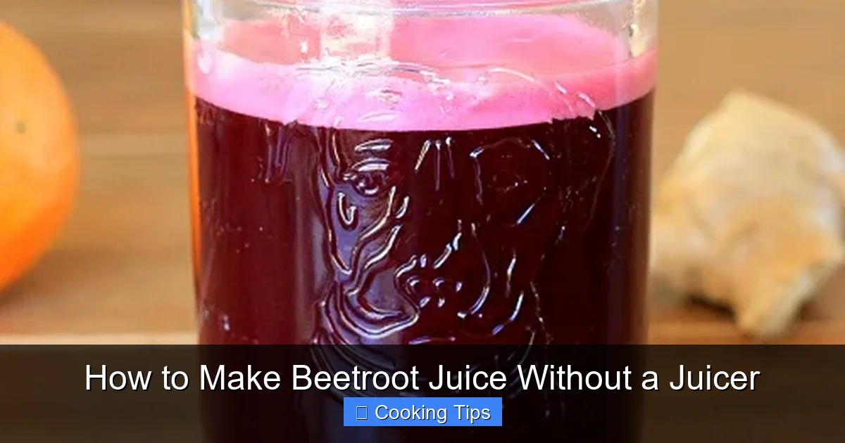 How to Make Beetroot Juice Without a Juicer