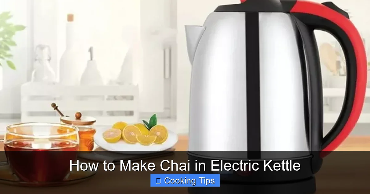 How to Make Chai in Electric Kettle