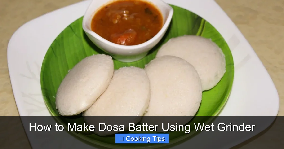 How to Make Dosa Batter Using Wet Grinder