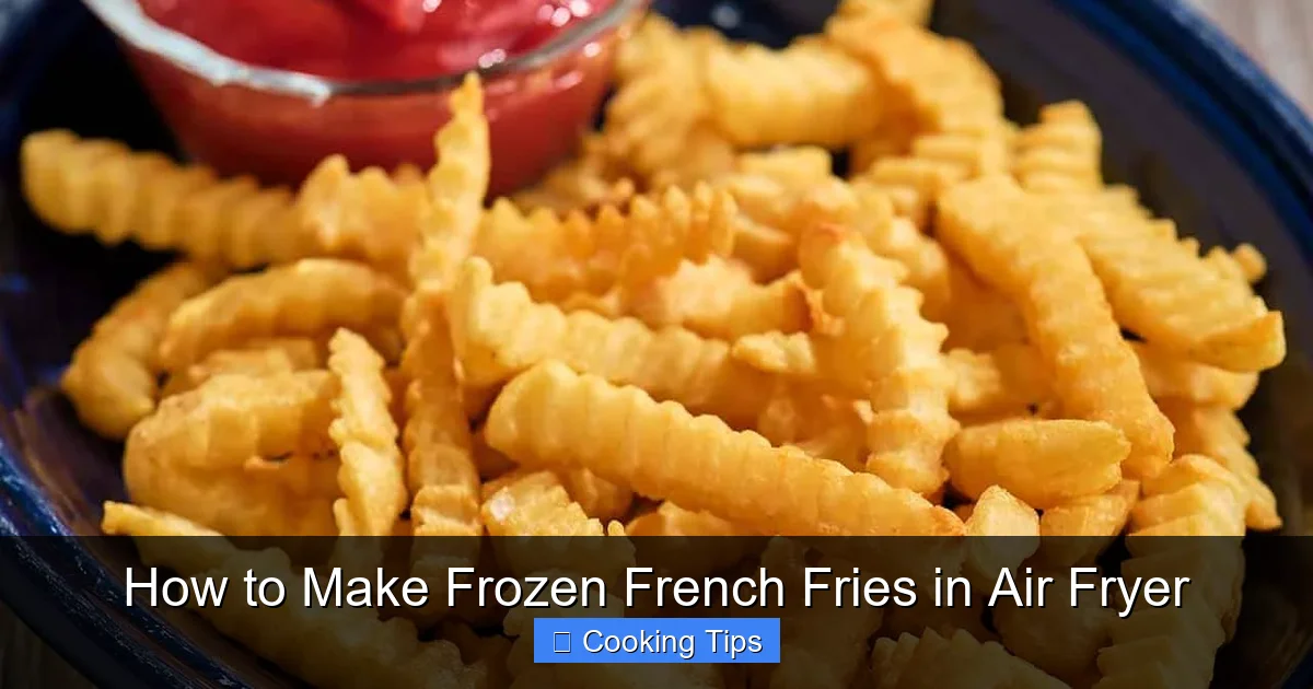 How to Make Frozen French Fries in Air Fryer