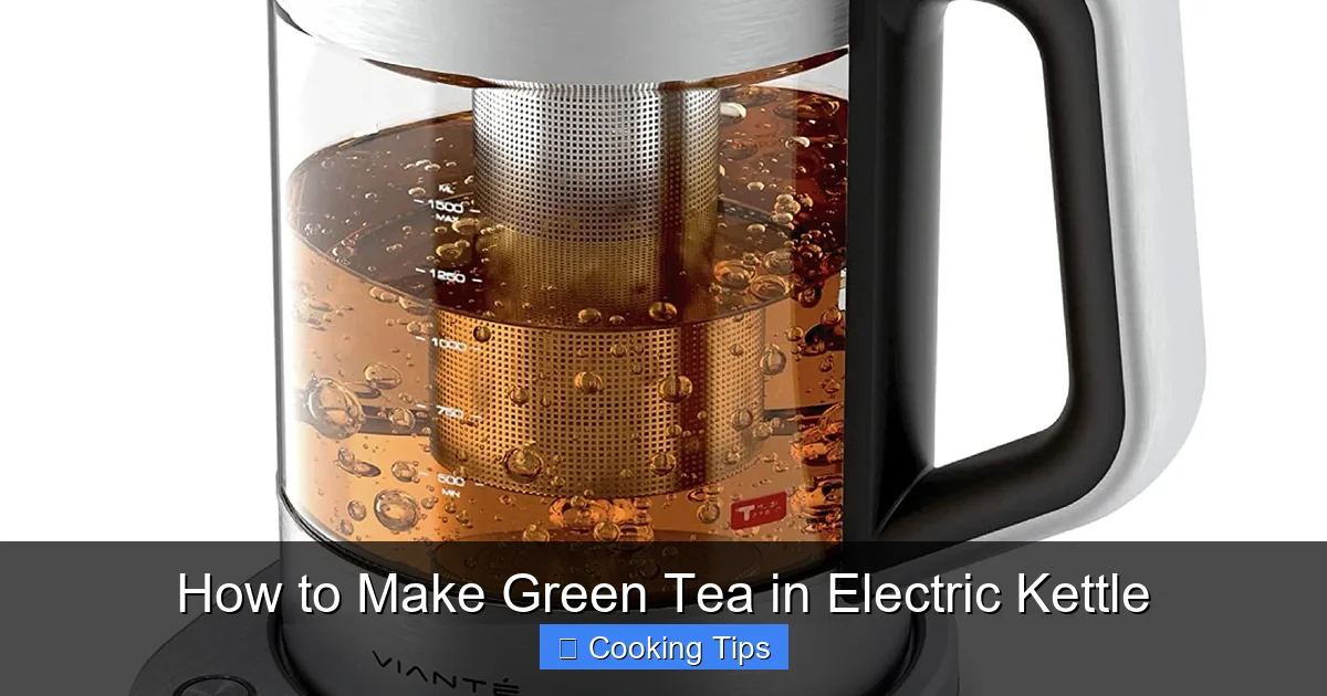 How to Make Green Tea in Electric Kettle