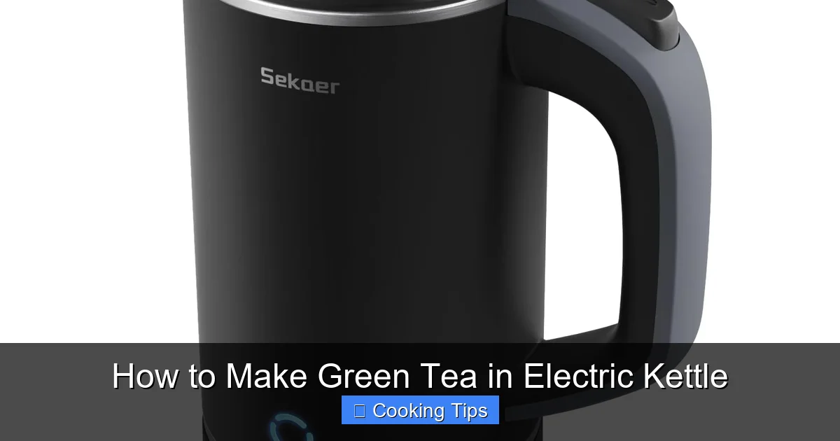 How to Make Green Tea in Electric Kettle