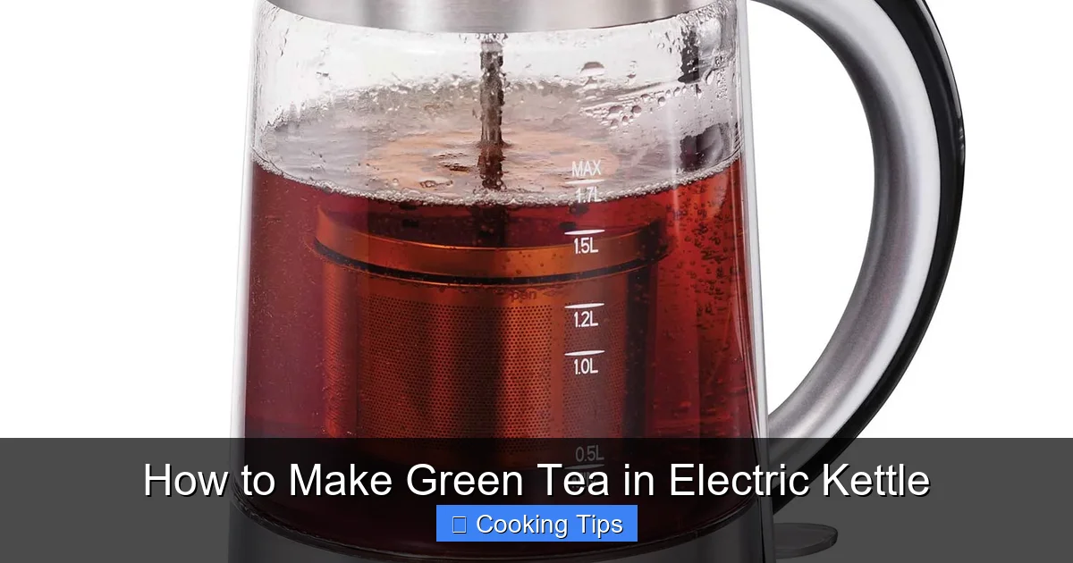 How to Make Green Tea in Electric Kettle