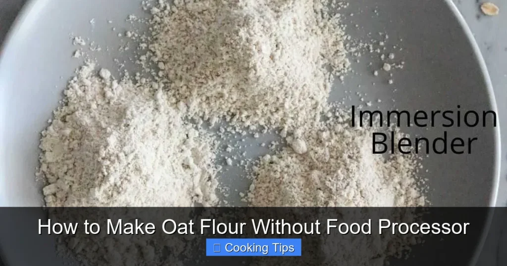How to Make Oat Flour Without Food Processor How to Make Oat Flour Without Food Processor