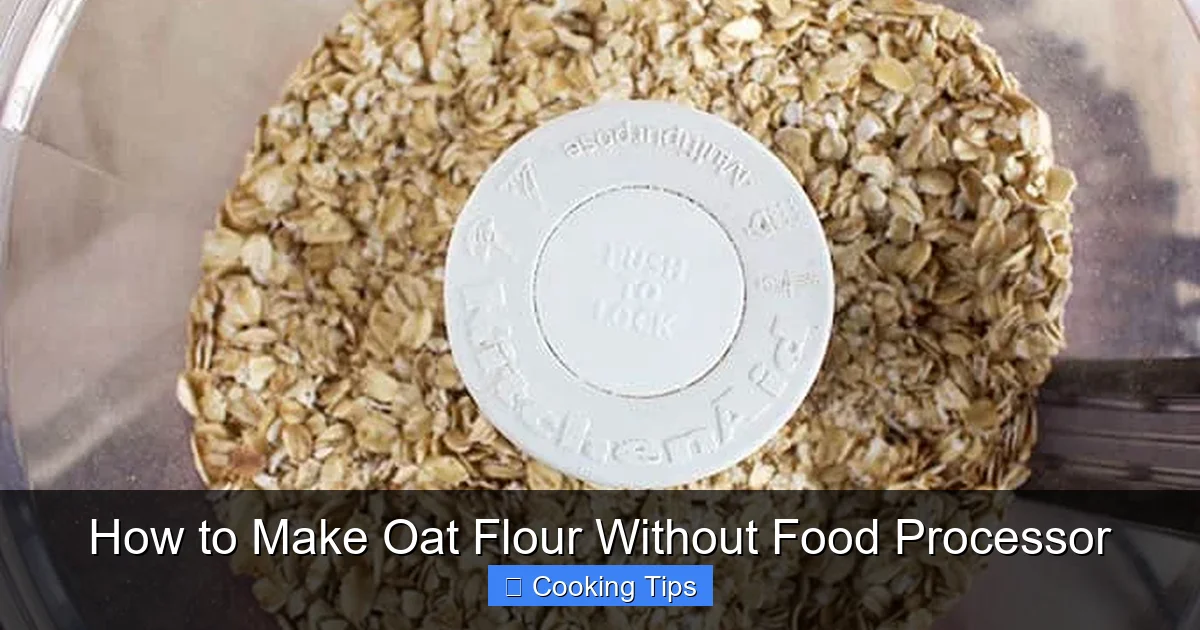 How to Make Oat Flour Without Food Processor