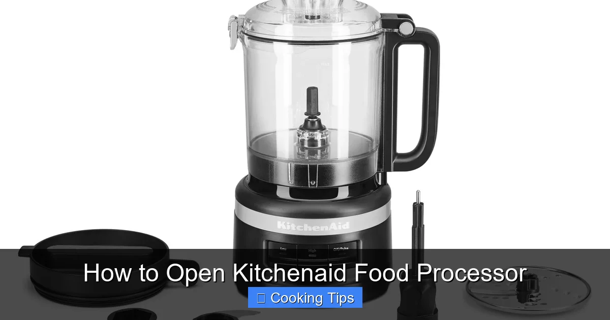 How to Open Kitchenaid Food Processor