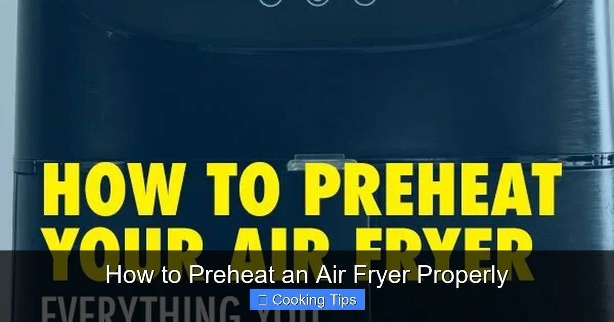 How to Preheat an Air Fryer Properly