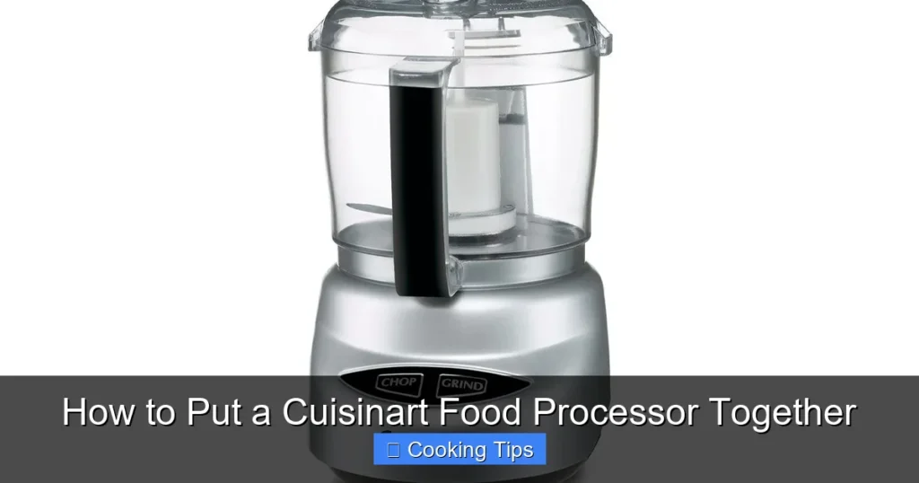 How to Put a Cuisinart Food Processor Together