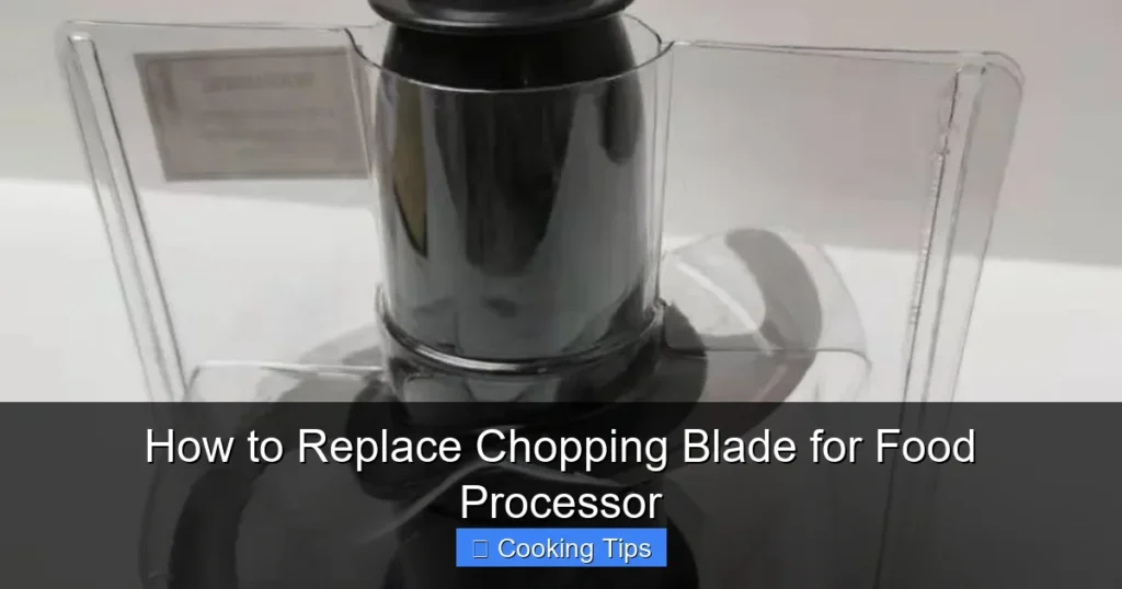 How to Replace Chopping Blade for Food Processor