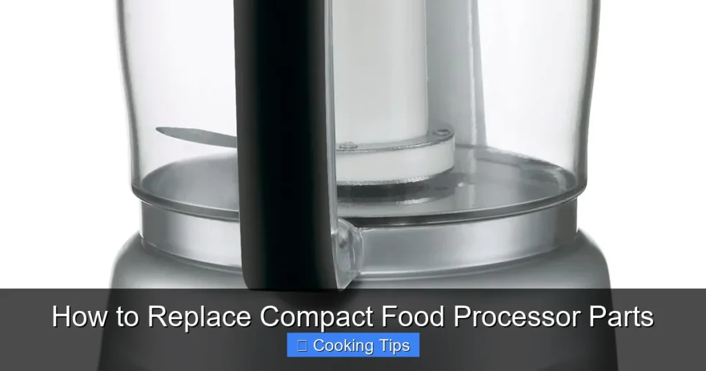 How to Replace Compact Food Processor Parts