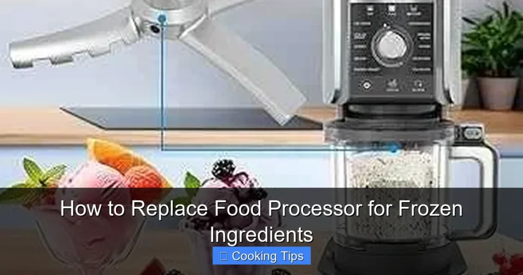 How to Replace Food Processor for Frozen Ingredients How to Replace Food Processor for Frozen Ingredients