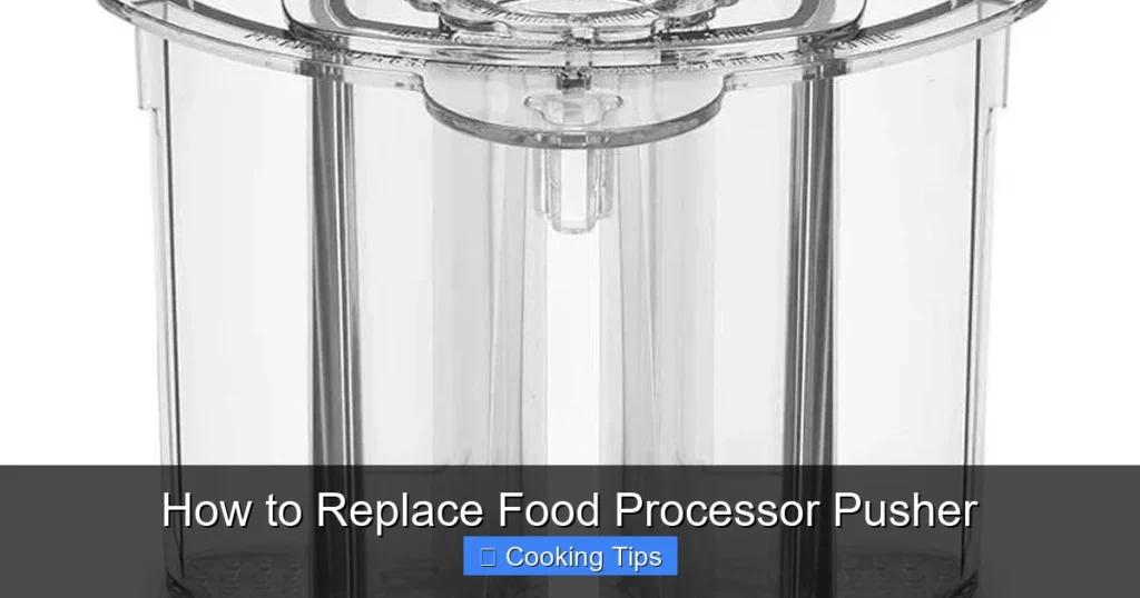 How to Replace Food Processor Pusher