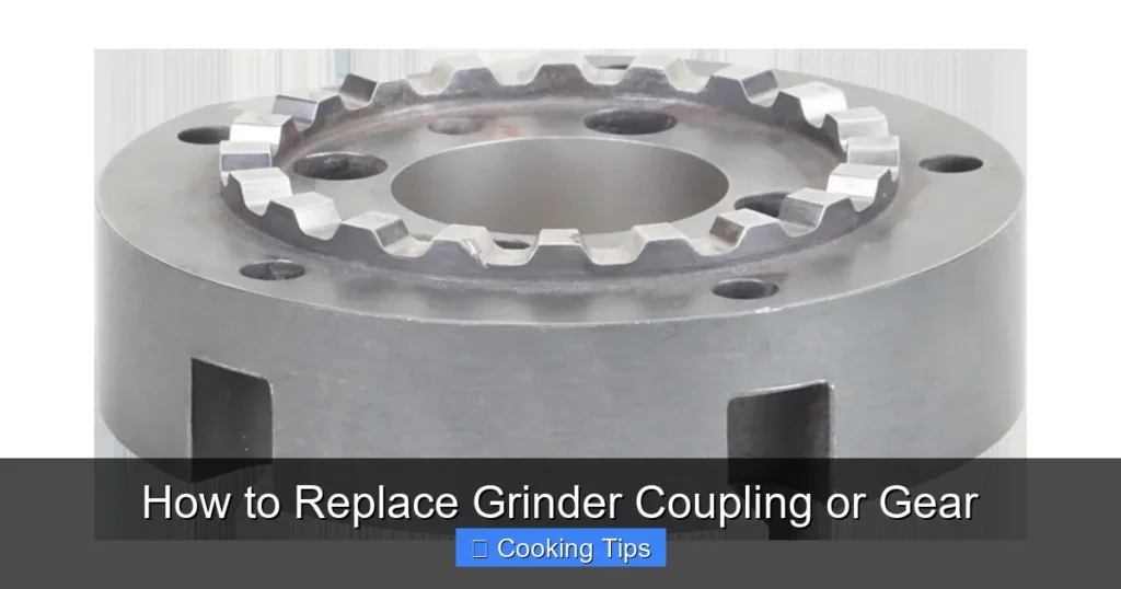 How to Replace Grinder Coupling or Gear