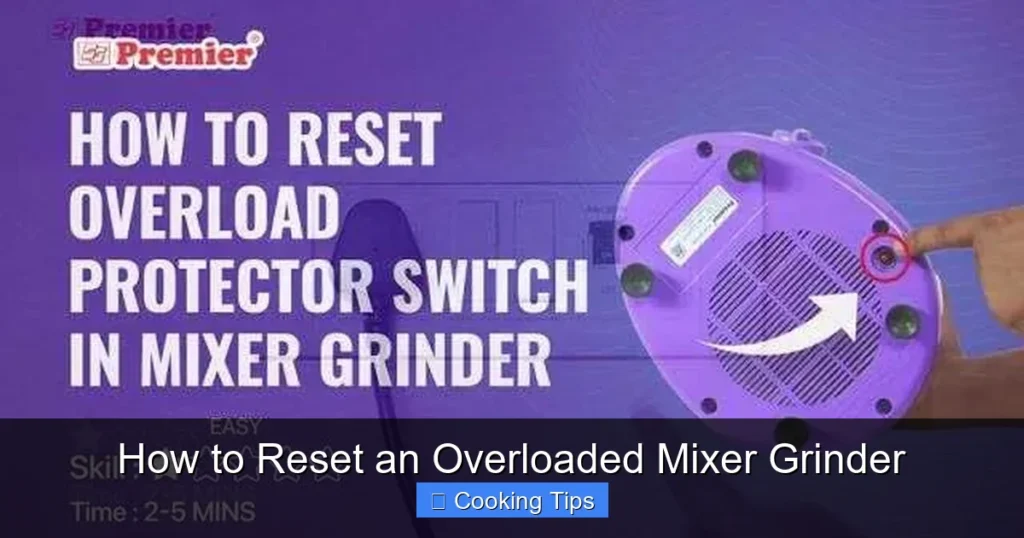 How to Reset an Overloaded Mixer Grinder How to Reset an Overloaded Mixer Grinder
