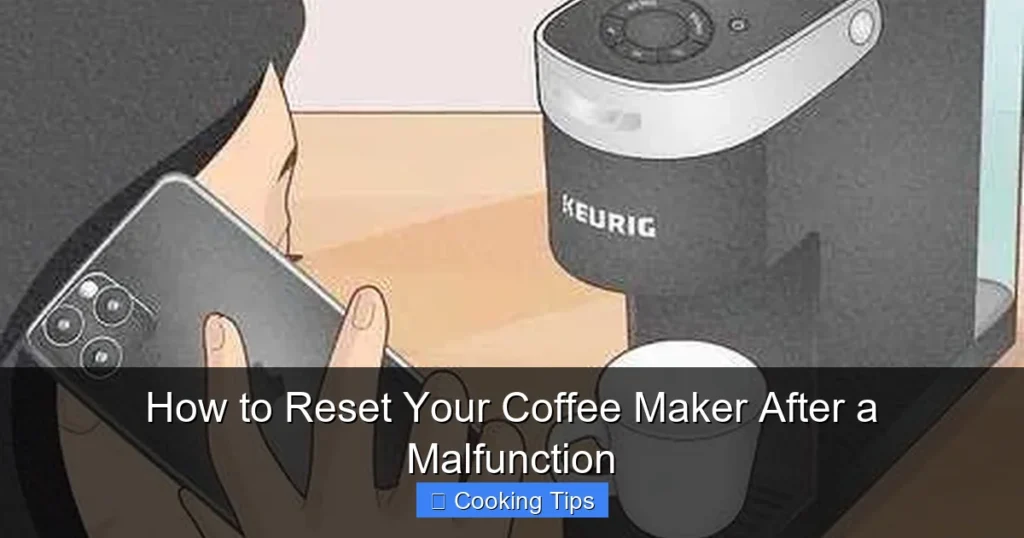 How to Reset Your Coffee Maker After a Malfunction