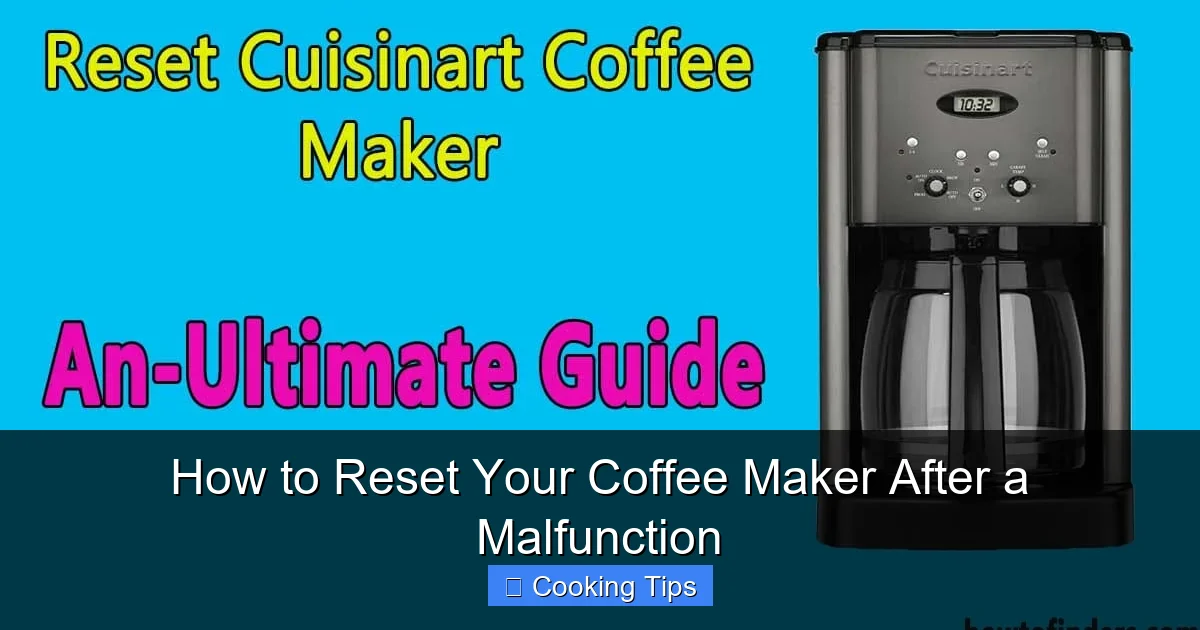 How to Reset Your Coffee Maker After a Malfunction