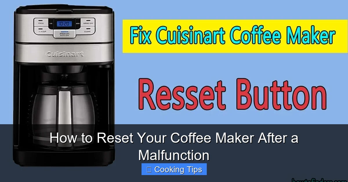 How to Reset Your Coffee Maker After a Malfunction