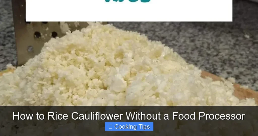 How to Rice Cauliflower Without a Food Processor