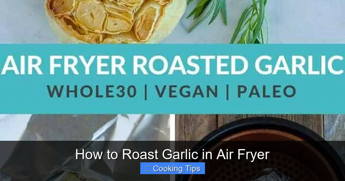 How to Roast Garlic in Air Fryer