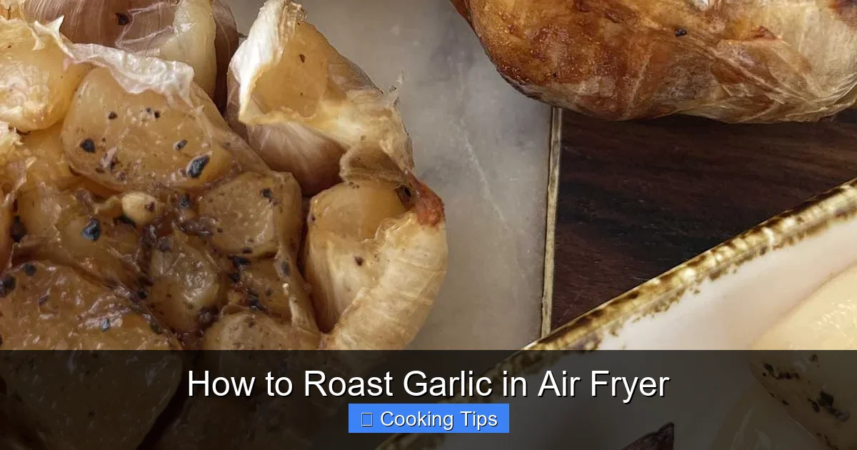 How to Roast Garlic in Air Fryer