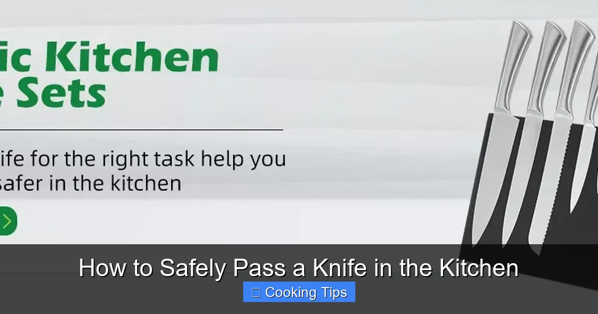 How to Safely Pass a Knife in the Kitchen