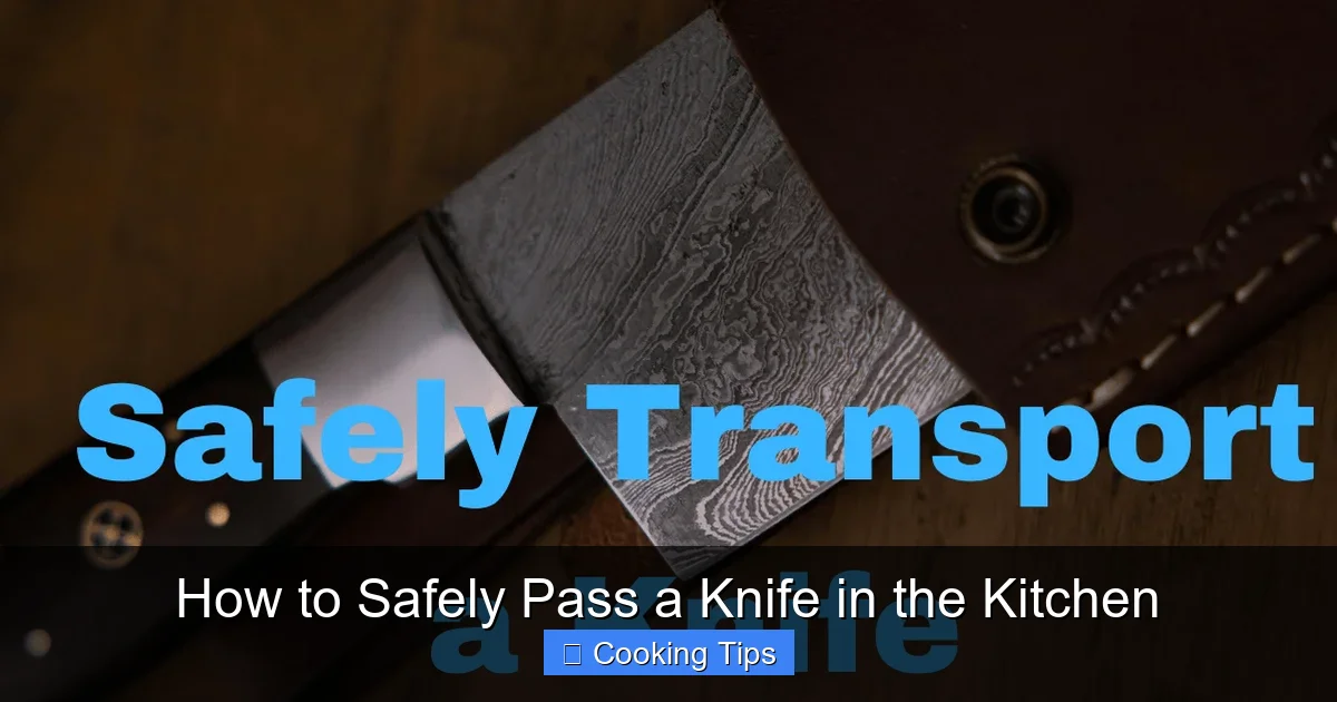 How to Safely Pass a Knife in the Kitchen