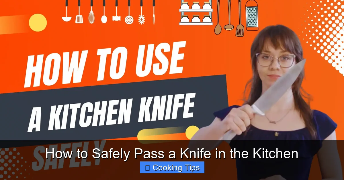 How to Safely Pass a Knife in the Kitchen