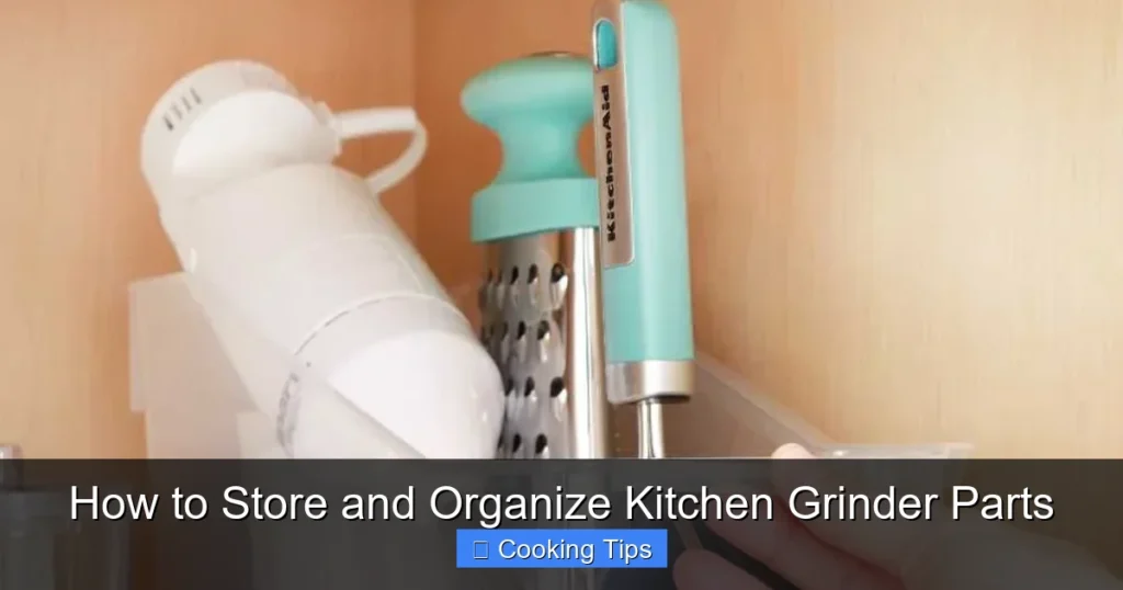 How to Store and Organize Kitchen Grinder Parts