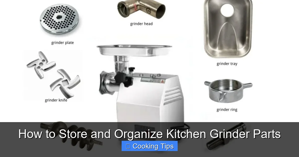 How to Store and Organize Kitchen Grinder Parts