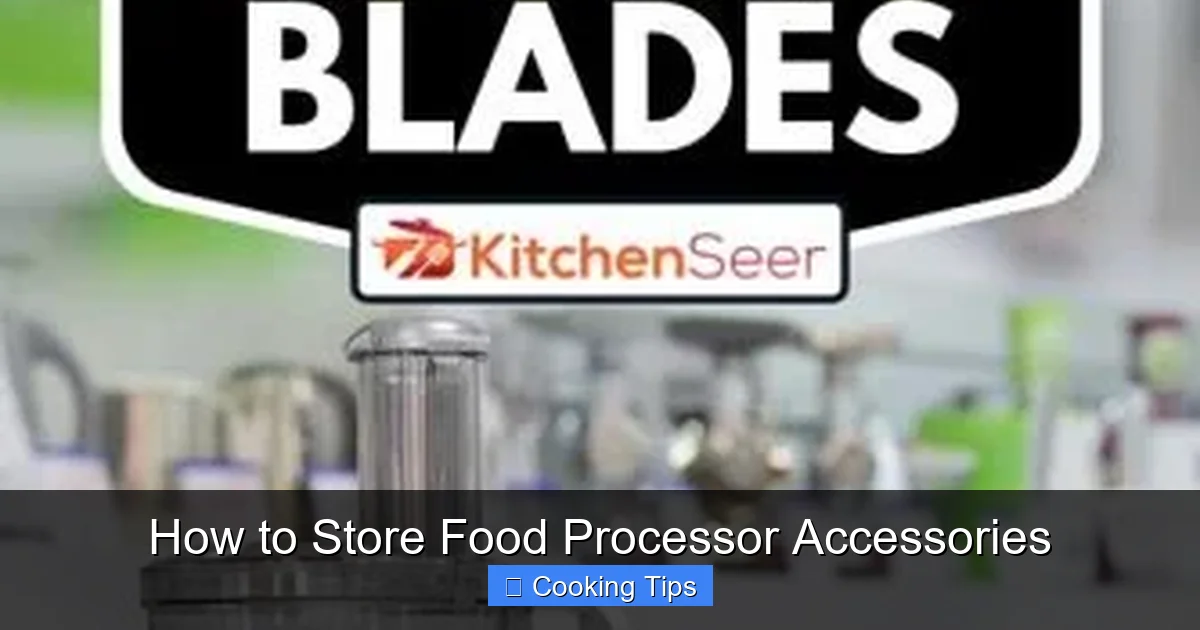 How to Store Food Processor Accessories
