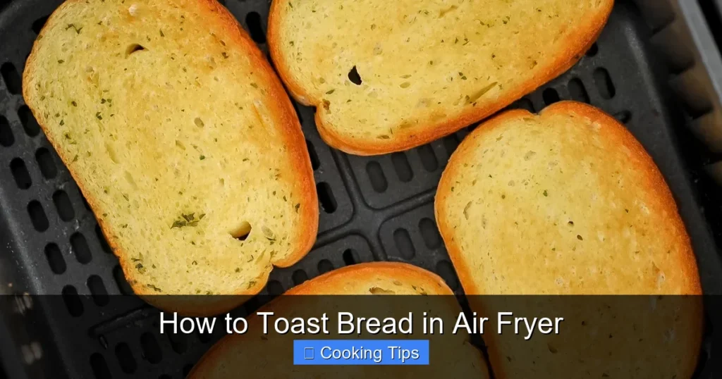 How to Toast Bread in Air Fryer