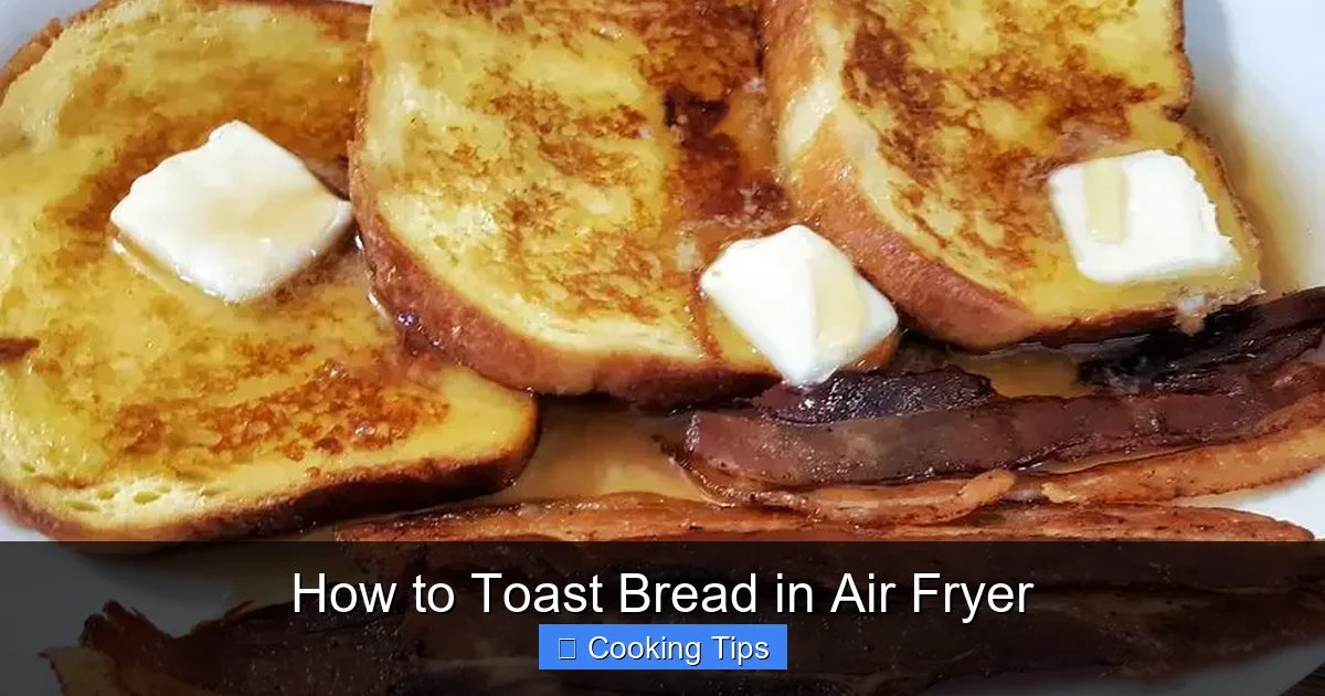 How to Toast Bread in Air Fryer