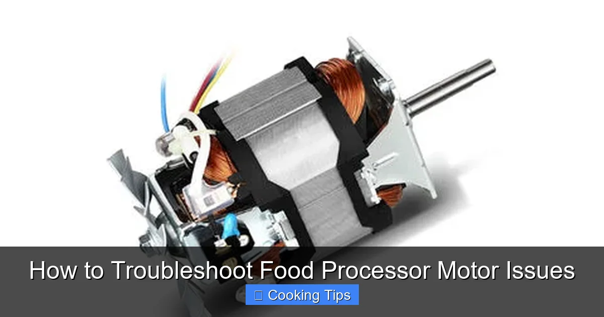 How to Troubleshoot Food Processor Motor Issues