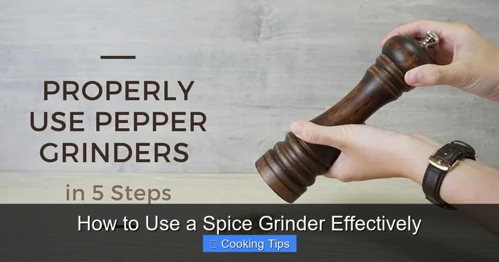 How to Use a Spice Grinder Effectively