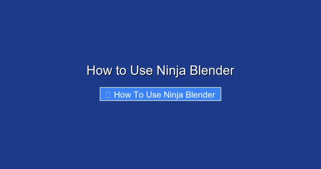 How to Use Ninja Blender