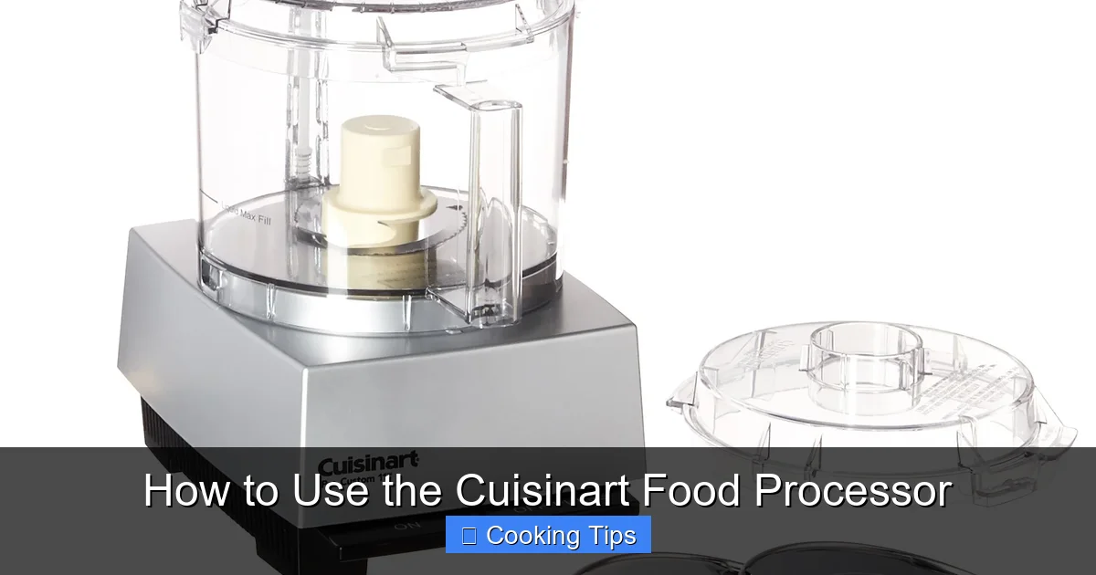 How to Use the Cuisinart Food Processor