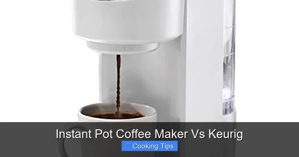 Instant Pot Coffee Maker Vs Keurig