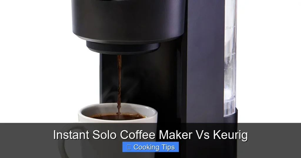 Instant Solo Coffee Maker Vs Keurig