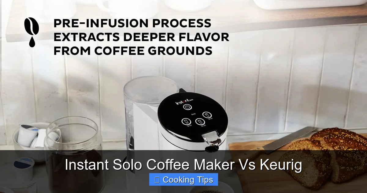 Instant Solo Coffee Maker Vs Keurig
