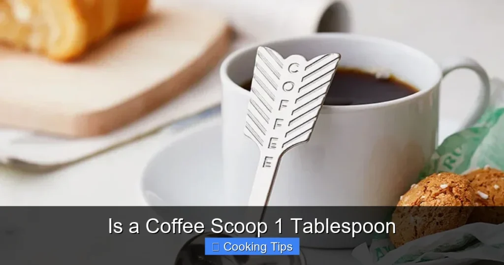 Is a Coffee Scoop 1 Tablespoon