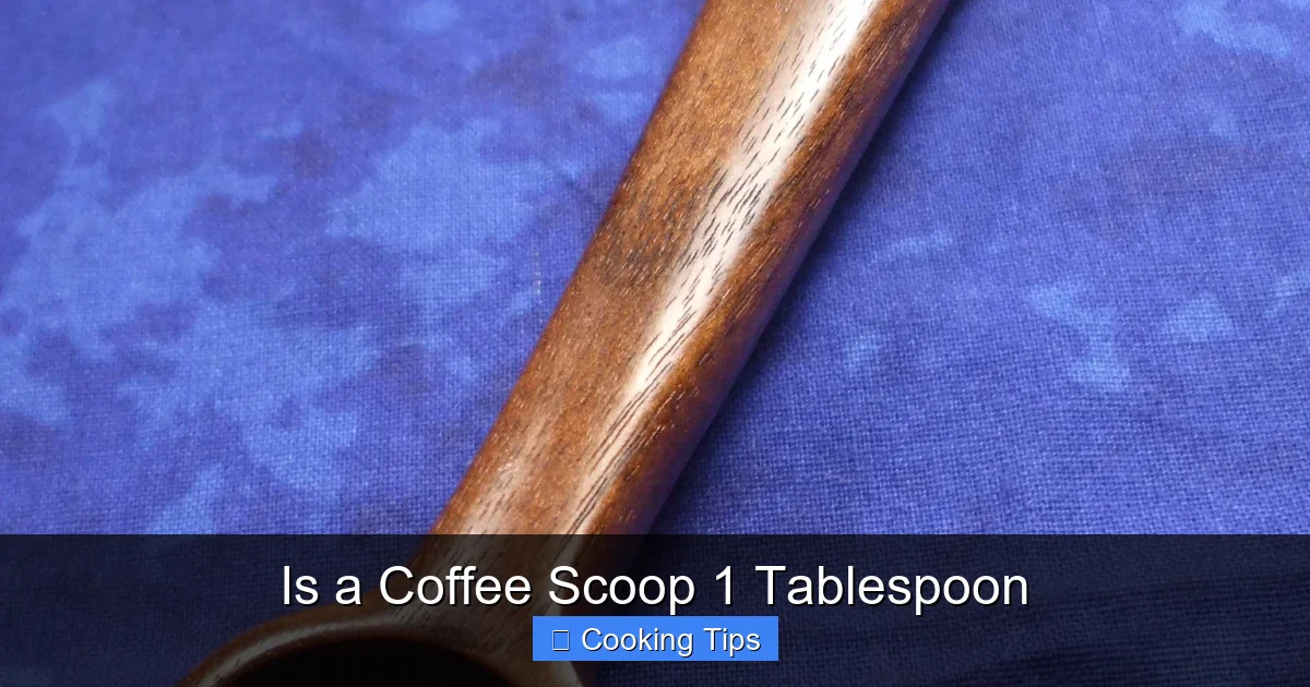 Is a Coffee Scoop 1 Tablespoon