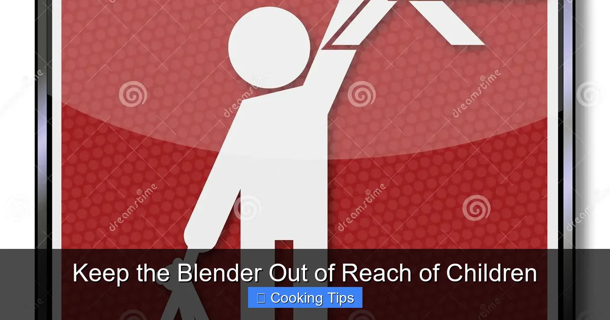 Keep the Blender Out of Reach of Children