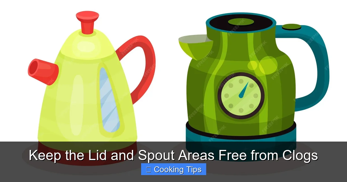 Keep the Lid and Spout Areas Free from Clogs