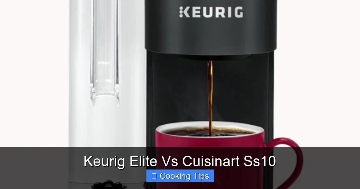 Keurig Elite Vs Cuisinart Ss10