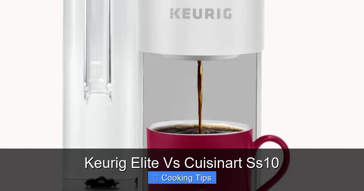 Keurig Elite Vs Cuisinart Ss10