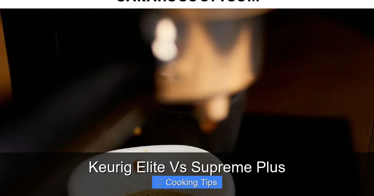 Keurig Elite Vs Supreme Plus