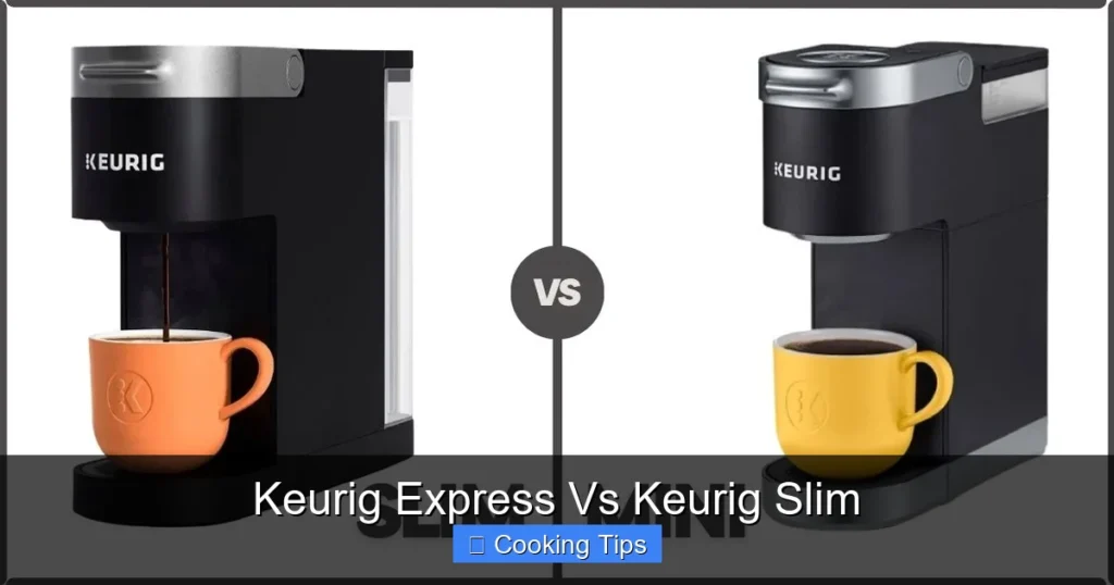 Keurig Express Vs Keurig Slim Keurig Express Vs Keurig Slim