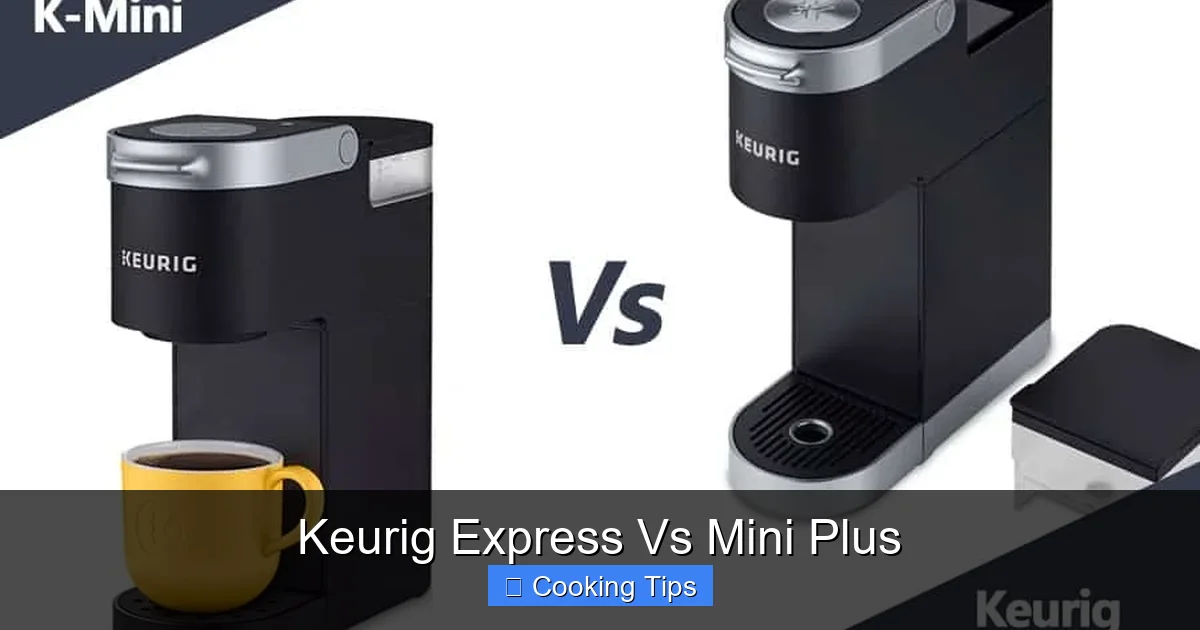 Keurig Express Vs Mini Plus